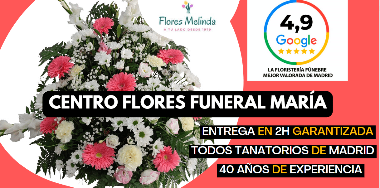 Centro Flores Funeral MARÍA para enviar tanatorio Madrid Precio
